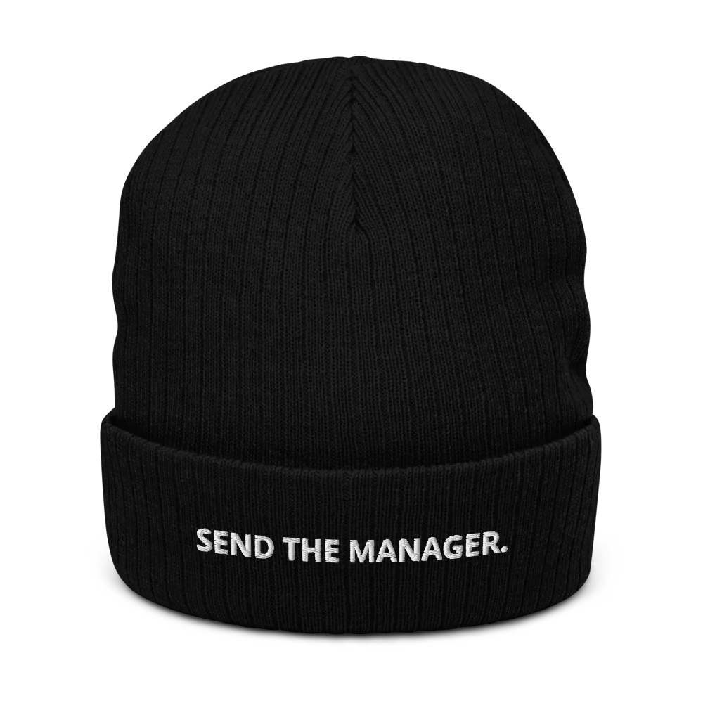 SEND THE MANAGER.