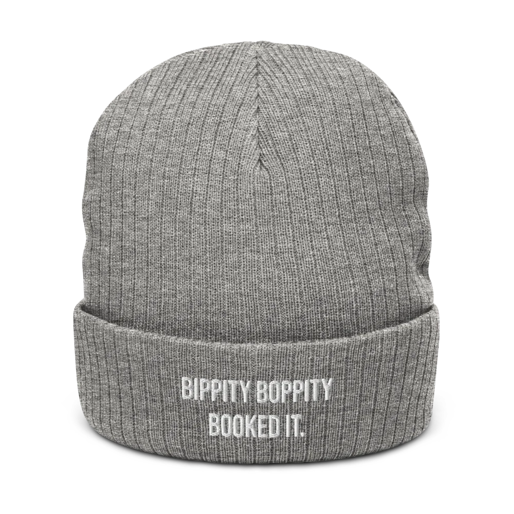 BIPPITY BOPPITY BOOKED IT.