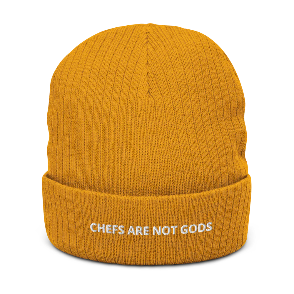 CHEFS ARE NOT GODS